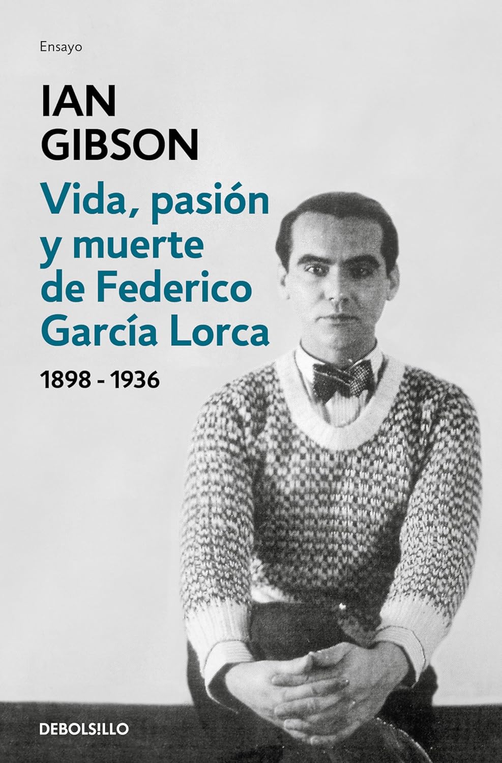 Vida, pasión y muerte de Federico García Lorca - Ian Gibson
